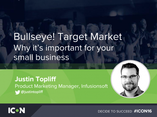 ICON16 – Bullseye! Target Market and Messaging for Small Business