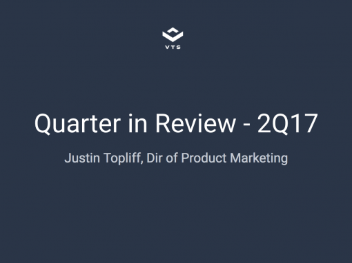 Quarter in Review – 2Q17 at VTS